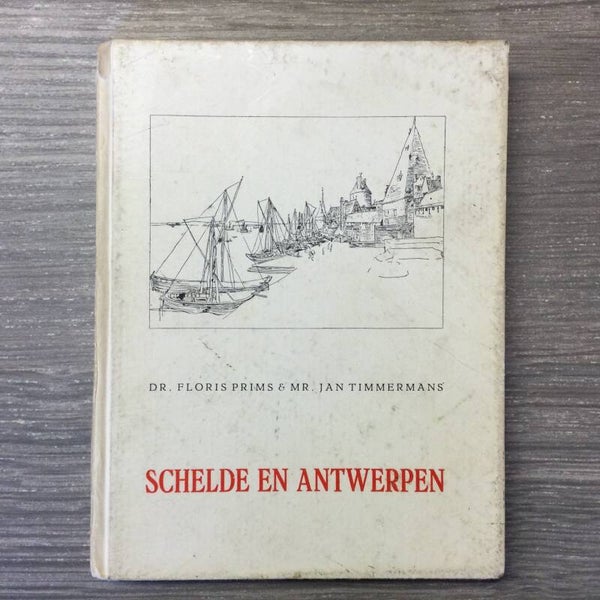 Schelde en Antwerpen - Floris Prims - 1943