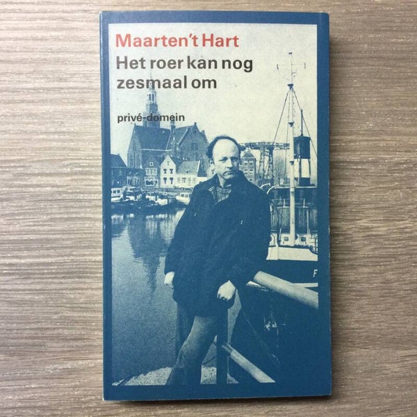Het roer kan nog zesmaal om - Maarten 't Hart - 1984