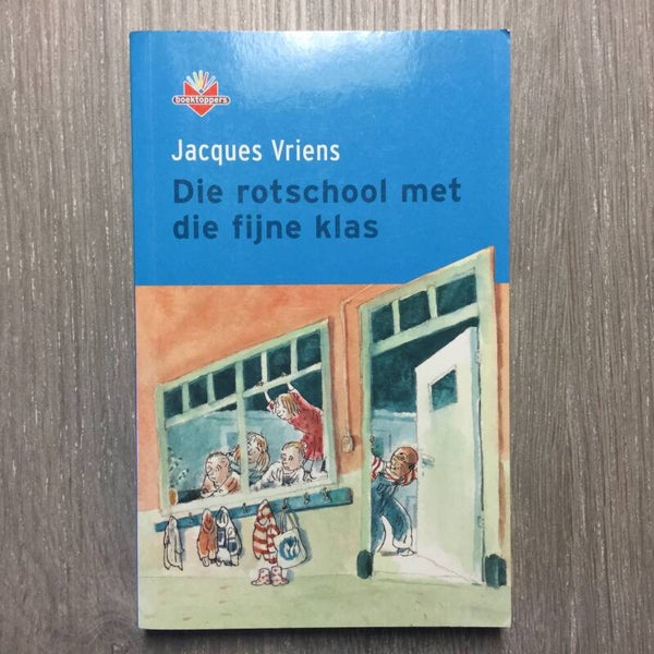 Die rotschool met die fijne klas - Jacques Vriens