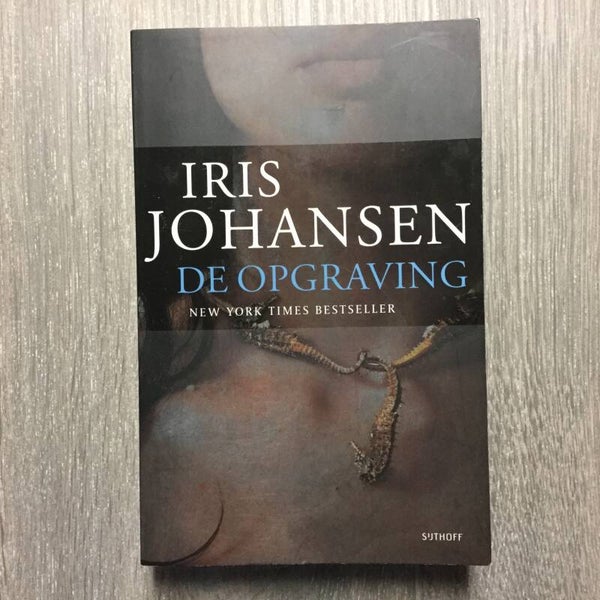 De opgraving - Iris Johansen