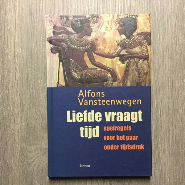Liefde vraagt tijd - Alfons Vansteenwegen