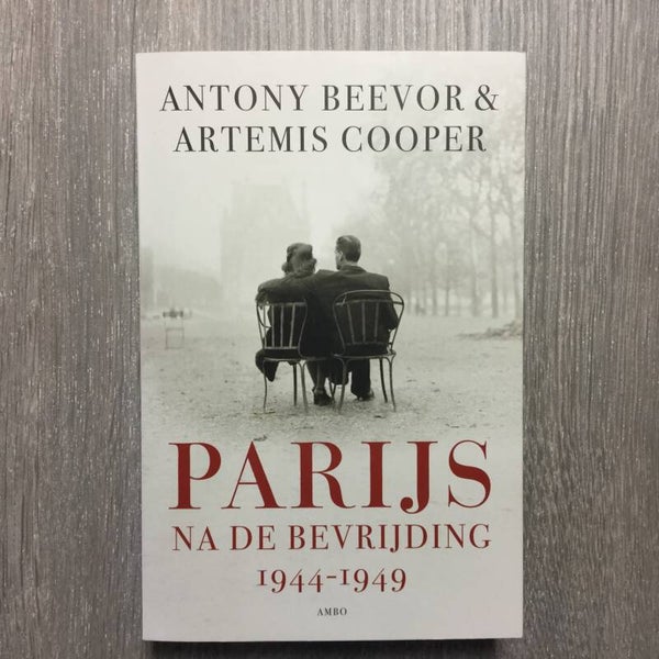 Parijs na de bevrijding 1944-1949 - Antony Beevor & Artemis Cooper