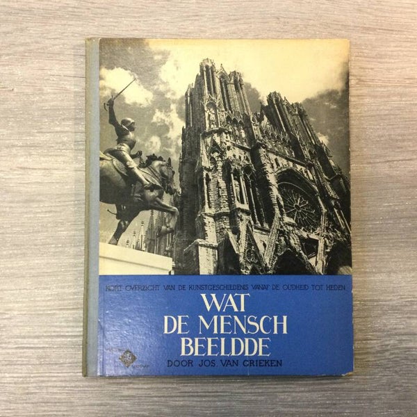 Wat de mensch beeldde - Jos Van Grieken - 1942