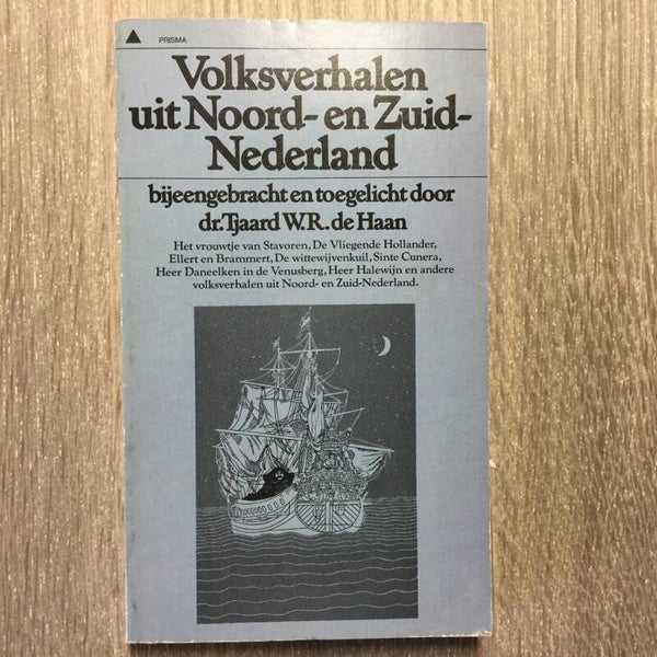 Volksverhalen uit Noord- en Zuid Nederland - dr. Tjaard W.R. de Haan