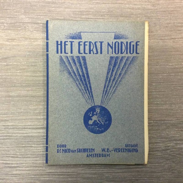 Het eerst nodige - Dr. Nico Van Suchtelen - 1945