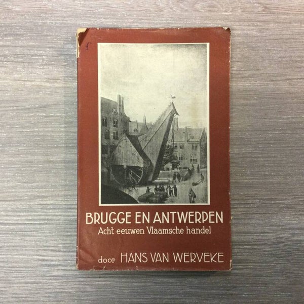 Brugge en Antwerpen - Hans Van Werveke - 1941