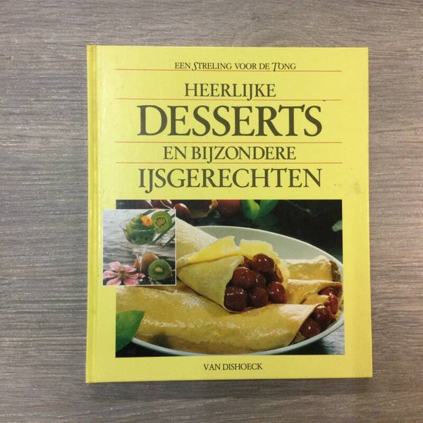 Heerlijke desserten en bijzondere ijsgerechten - Kohnen - 1988