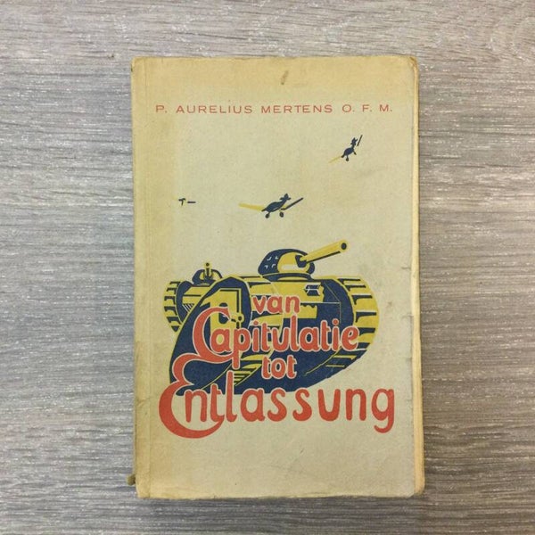 Van capitulatie tot entlassung - P. Aurelius Mertens - 1948