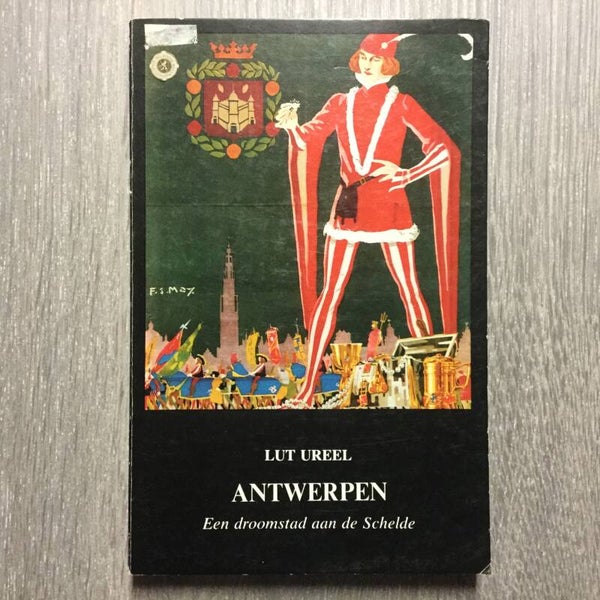 Antwerpen een droomstad aan de Schelde - Lut Ureel