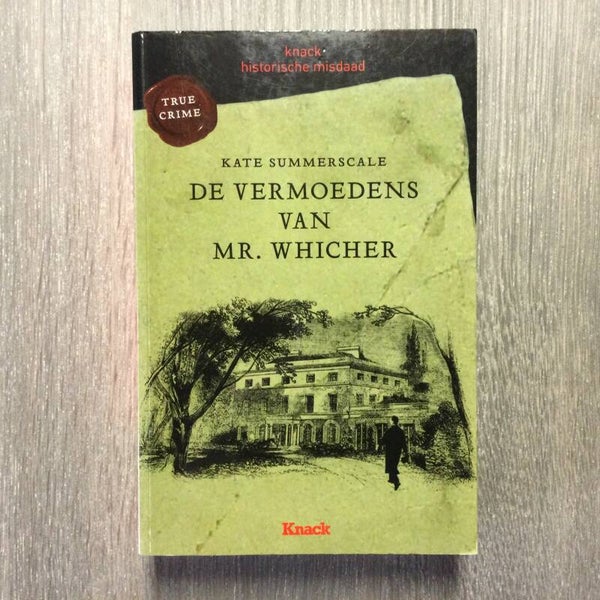 De vermoedens van Mr. Whicher - Kate Summerscale