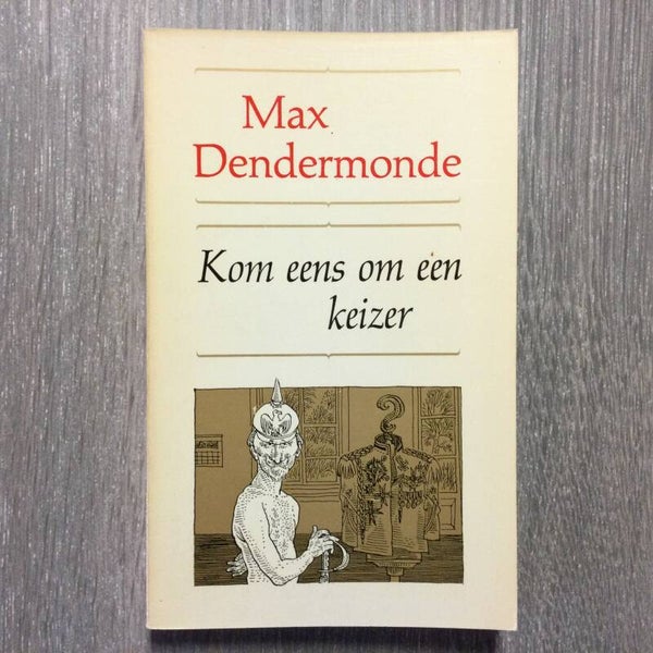 Kom eens om een keizer - Max Dendermonde