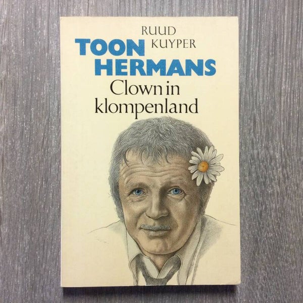 Toon Hermans, Clown in klompenland - Ruud Kuyper
