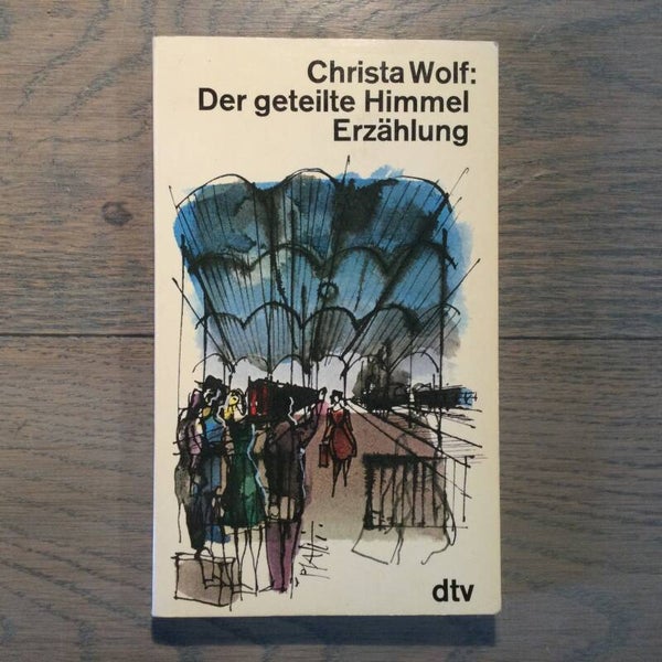 Der geteilte Himmel - Christa Wolf - 1987