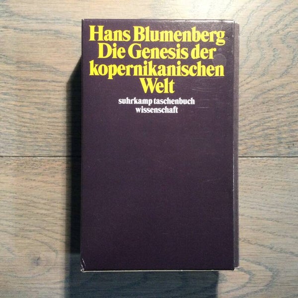 Die Genesis der kopernikanischen Welt - Hans Blumenberg - 1981