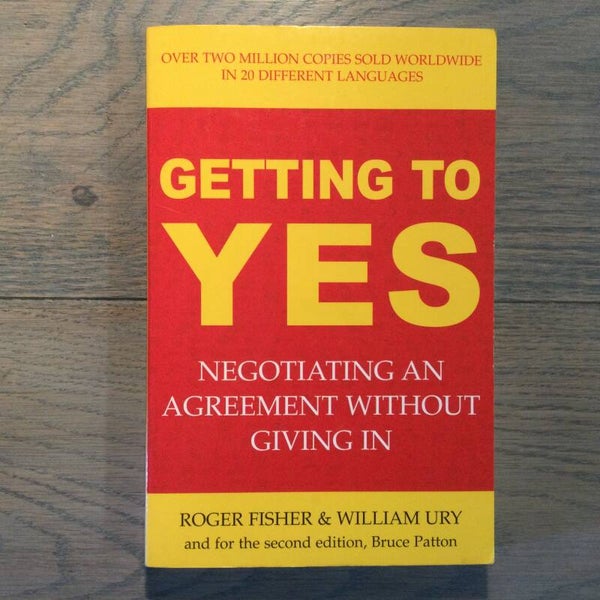 Getting to yes - Roger Fisher & William Ury - 2003