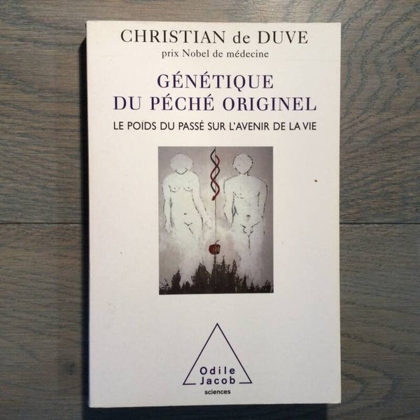 Génétique du Péché originel Christian de Duve - 2009