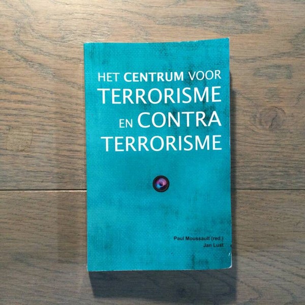 Het centrum voor terrorisme en contra terrorisme - Jan Lust - 2011