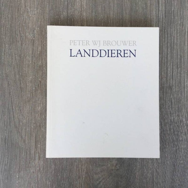 Landdieren - Peter WJ Brouwer - 2011