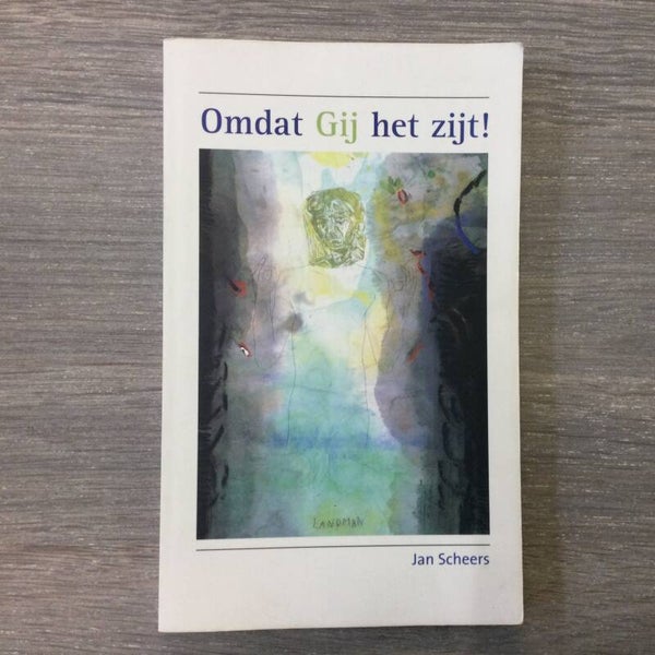 Omdat Gij het zijt - Jan Scheers - 2000