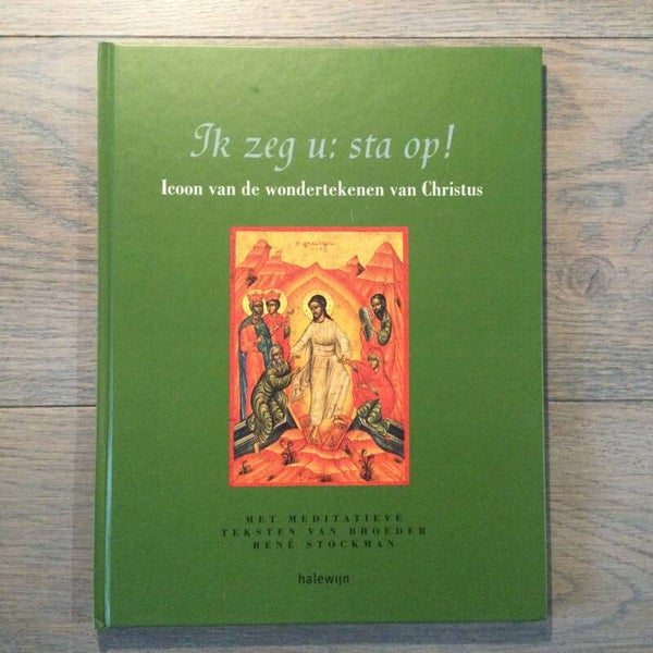 Ik zeg u: sta op! - René Stockman - 2006