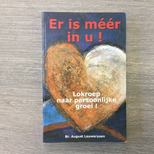 Er is méér in u! - Br. August Lauwerysen