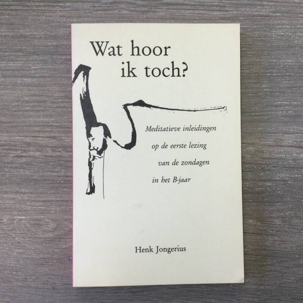 Wat hoor ik toch? - Henk Jongerius - 1993