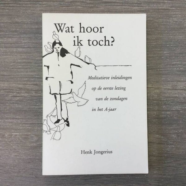 Wat hoor ik toch? - Henk Jongerius - 1995