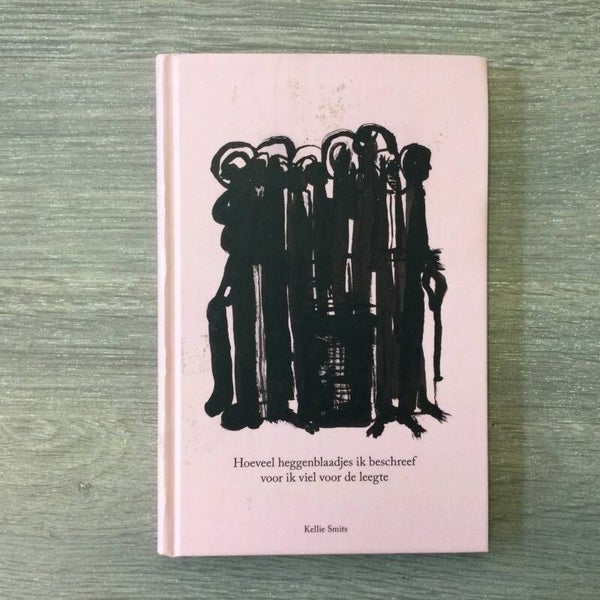 Hoeveel heggenblaadjes ik beschreef voor uk viel voor de leegt - Kelly Smits - 2016