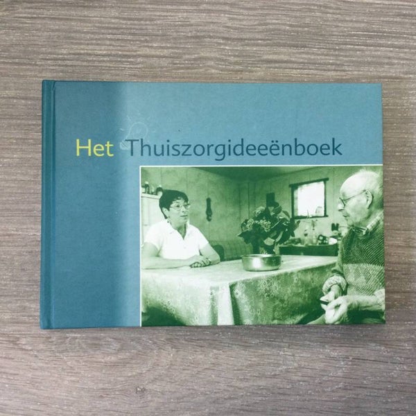 Het thuiszorgideeënboek - M. Teugels