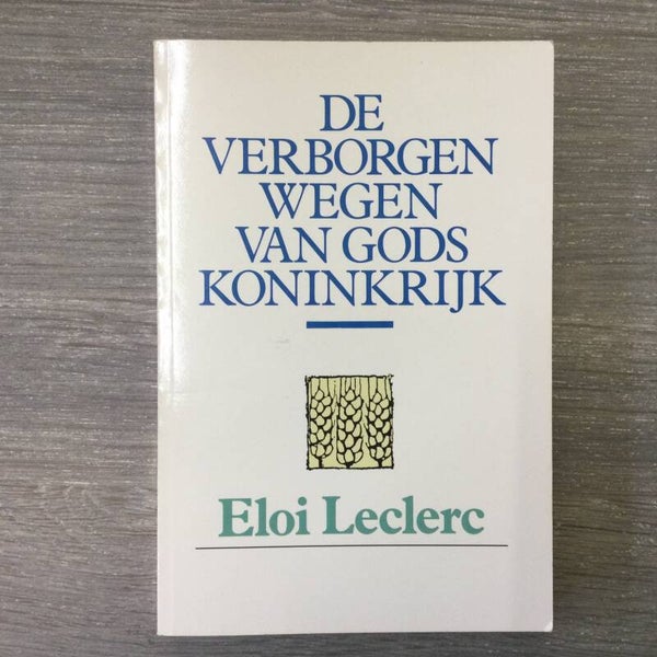 De verborgen wegen van Gods koninkrijk - Altiora - 1993