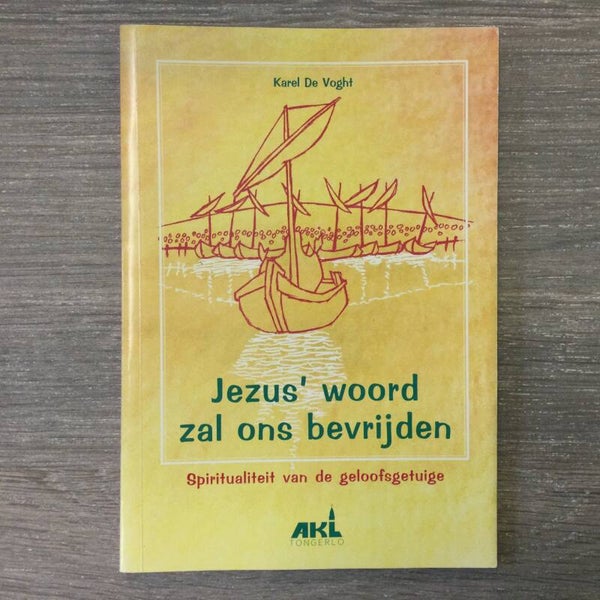 Jezus' woord zal ons bevrijden - Karel De Voght - 2003