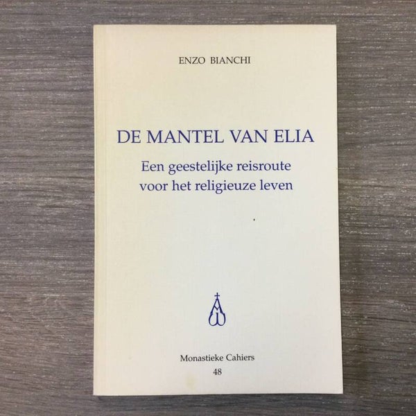 De mantel van Elia - Enzo Bianchi - 1997