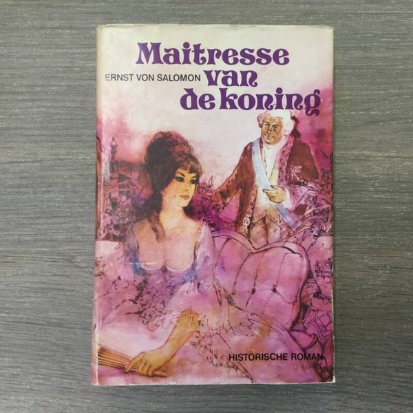 Maîtresse van de koning - Ernst von Salomon - 1973