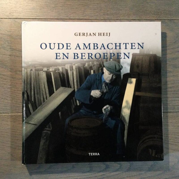 Oude ambachten en beroepen - Gerjan Heij - 2009