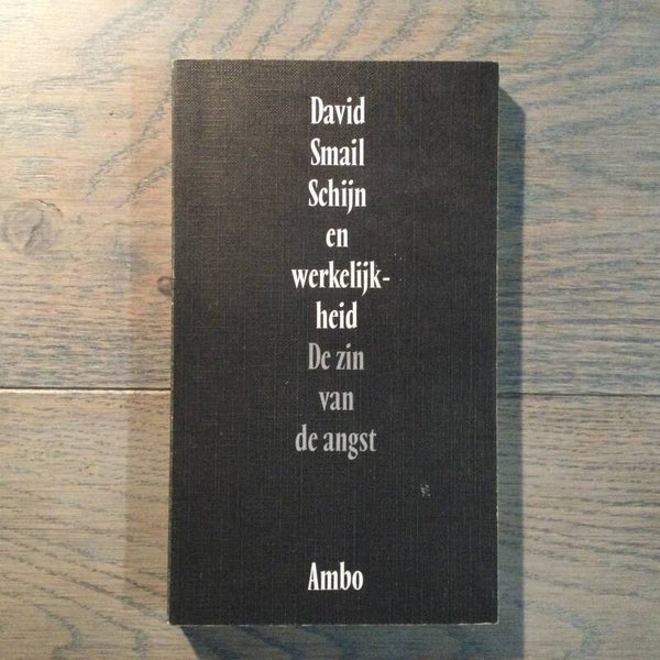 Schijn en werkelijkheid - David Smail - 1984