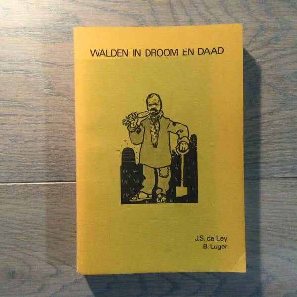 Walden in droom en daad - J.S. De Ley en B. Luger - 1980