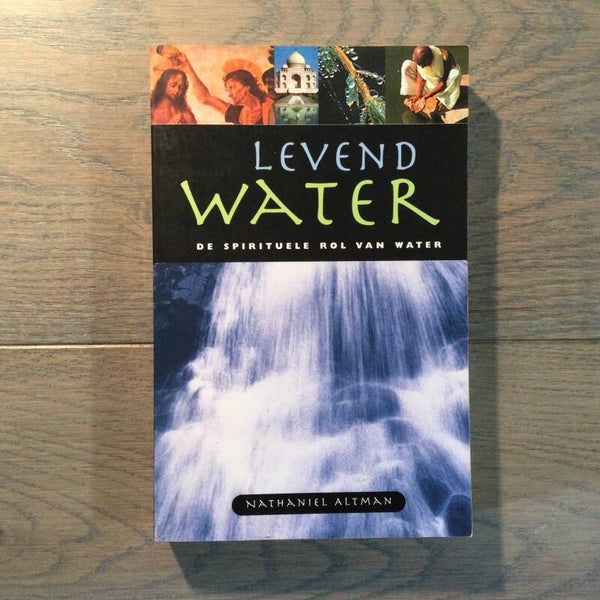 Levend water - Nathaniel Altman - 2005