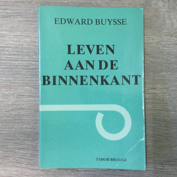 Leven aan de binnenkant - Edward Buysse - 1983