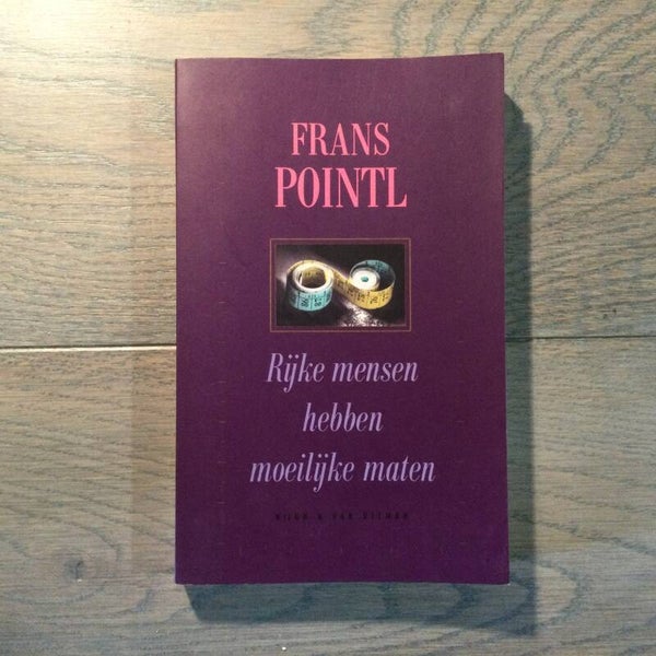 Rijke mensen hebben moeilijke maten - Frans Pointl - 1993