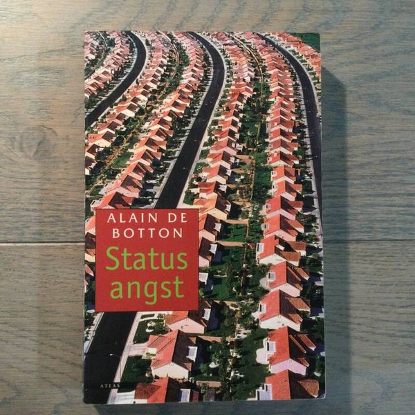 Status angst - Alain De Botton - 2004