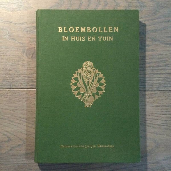 Bloembollen in huis en tuin - J.F. Ch. Dix - 1954