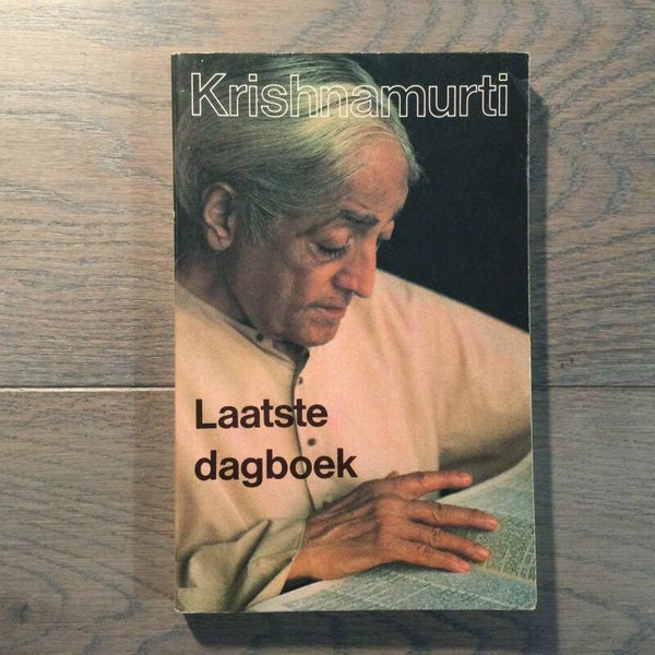 Laatste dagboek - Krishnamurti - 1987