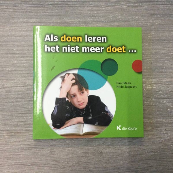 Als doen leren het niet meer doet - Paul Maes en Hilde Jaspaert - 2009