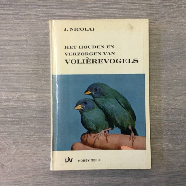 Het houden en verzorgen van volièrevogels - Jürgen Nicolai