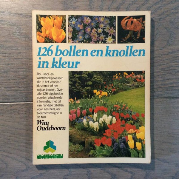 126 bollen en knollen in kleur - Wim Oudshoorn - 1978