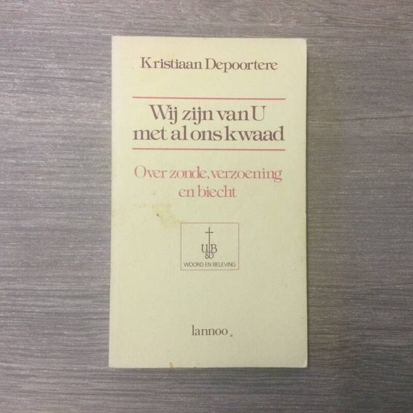 Wij zijn van u met al ons kwaad - Kristiaan Depoortere - 1984