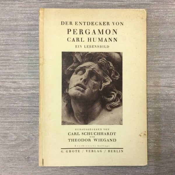 Der entdecker von Pergamon - Carl Schuchhardt en Theodor Wiegand - 1931