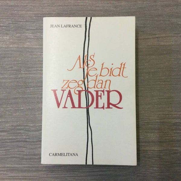 Als je bidt zeg dan Vader - Jean Lafrance - 1995