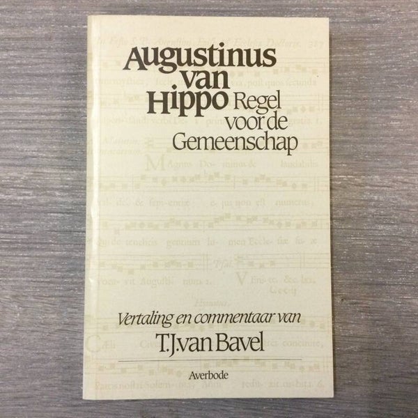 Augustinus van Hippo: regel voor de gemeenschap - T.J. van Bavel - 1982