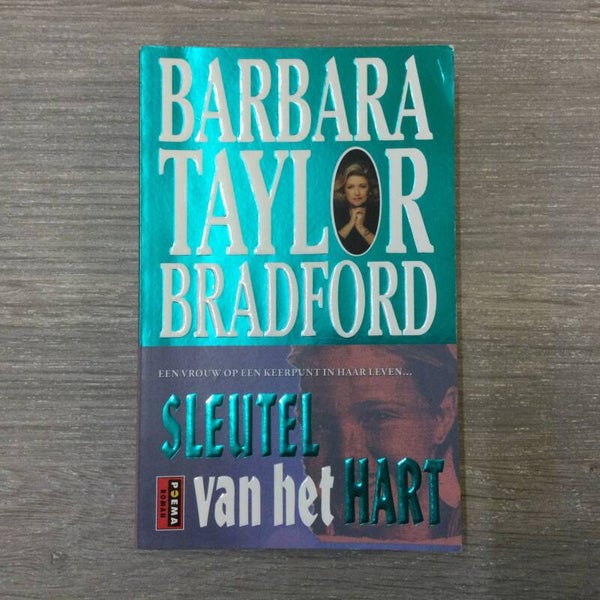 Sleutel van het hart - Barbara Tylor Bradeford - 1998